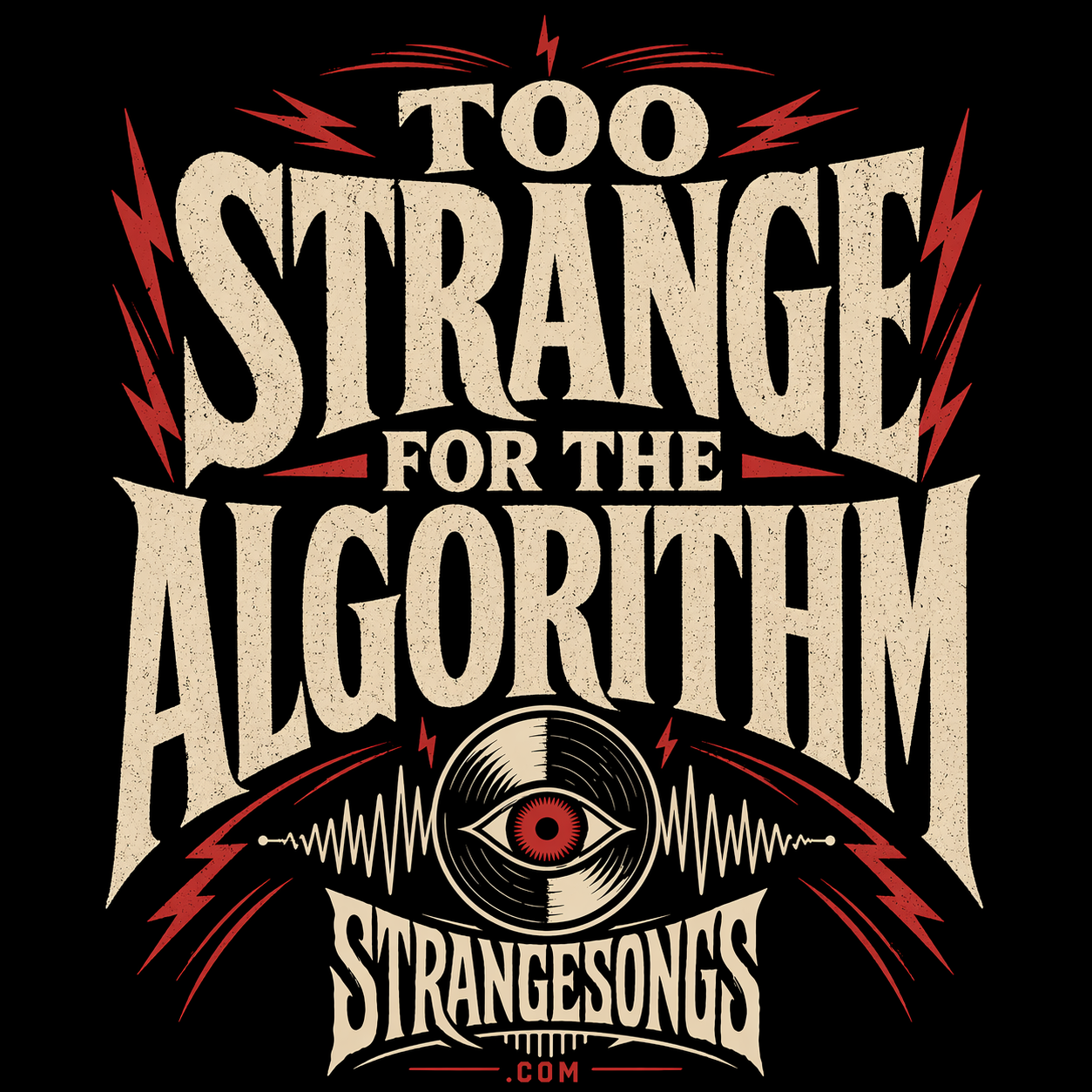 Too Strange for the Algorithm shirt design
